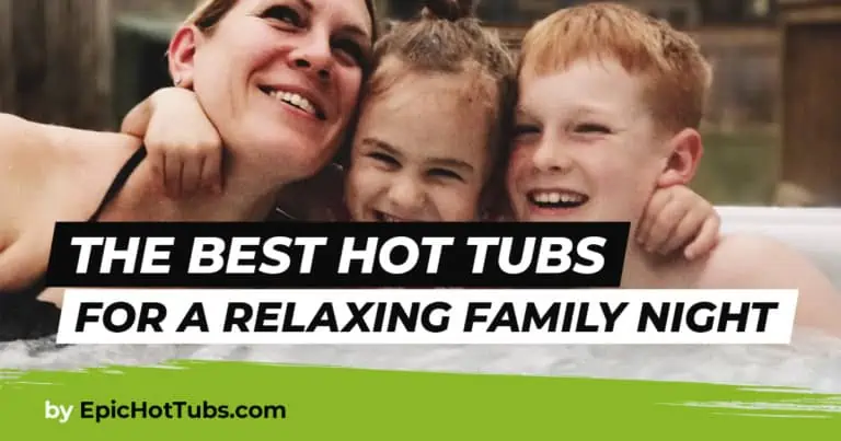best family hot tubs
