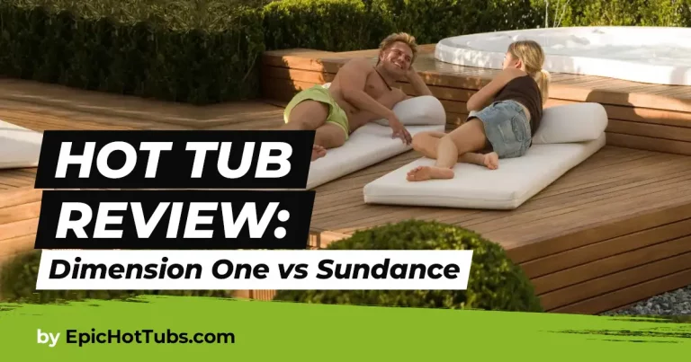 Hot Tub Review: Dimension One vs Sundance