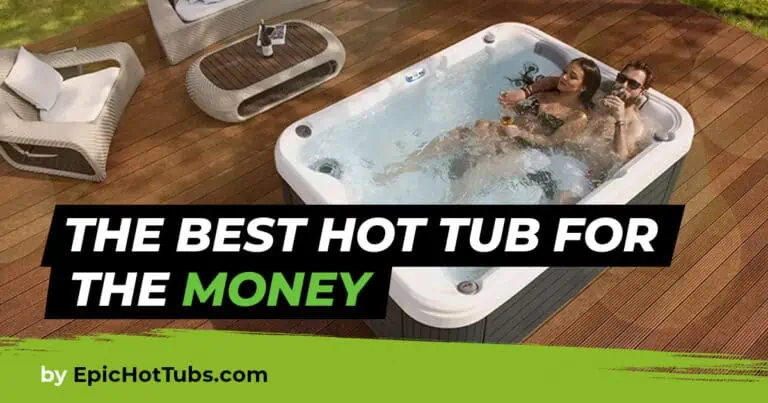 The best hot tubs for the money