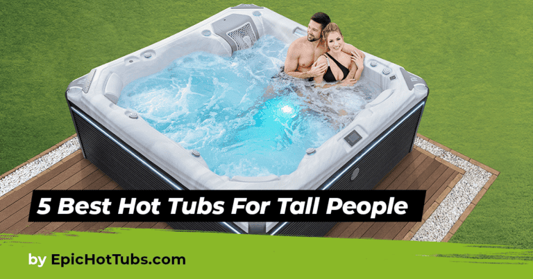 5 Best Hot Tubs for Tall People